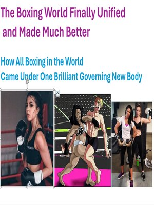 cover image of The Boxing World Finally Unified and Made Much Better